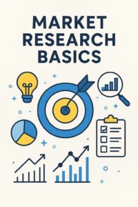 Market Research Basics for Smarter Business Decisions