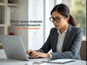 White Space Analysis in Market Research: Finding Hidden Opportunities