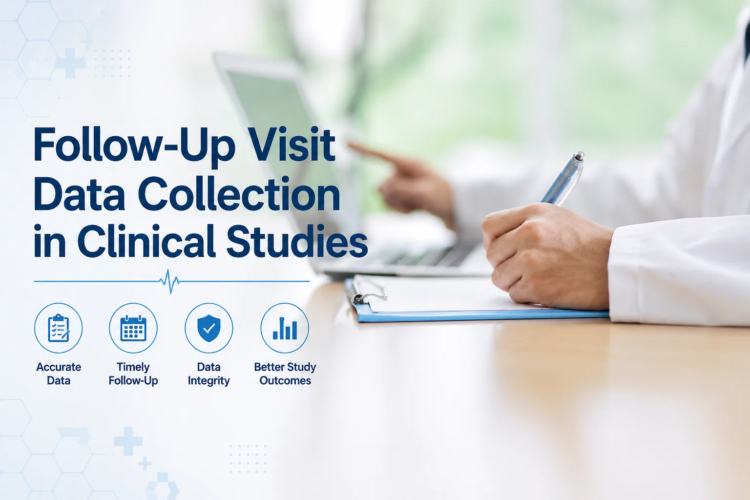 Healthcare professional recording follow-up visit data for clinical research studies