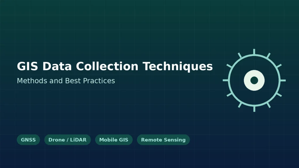 GIS Data Collection Techniques
