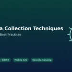 GIS Data Collection Techniques